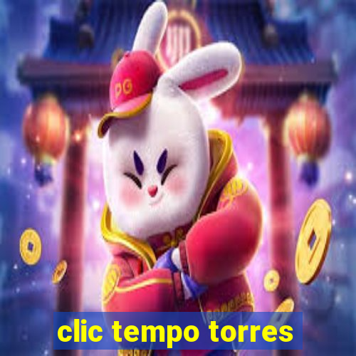 clic tempo torres